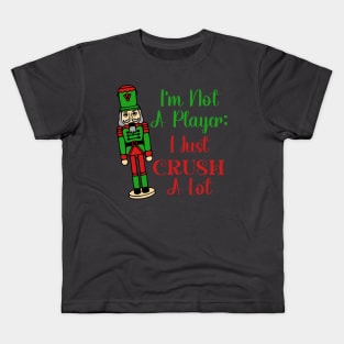 I'm Not A Player; I Just Crush A Lot Kids T-Shirt